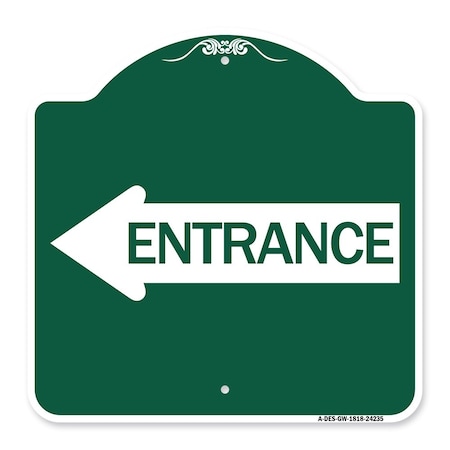 Signmission Designer Series Sign-Left Arrow Entrance, Green & White Aluminum Sign, 18" H, GW-1818-24235 A-DES-GW-1818-24235